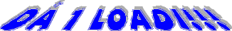 D� 1 loadi!!!